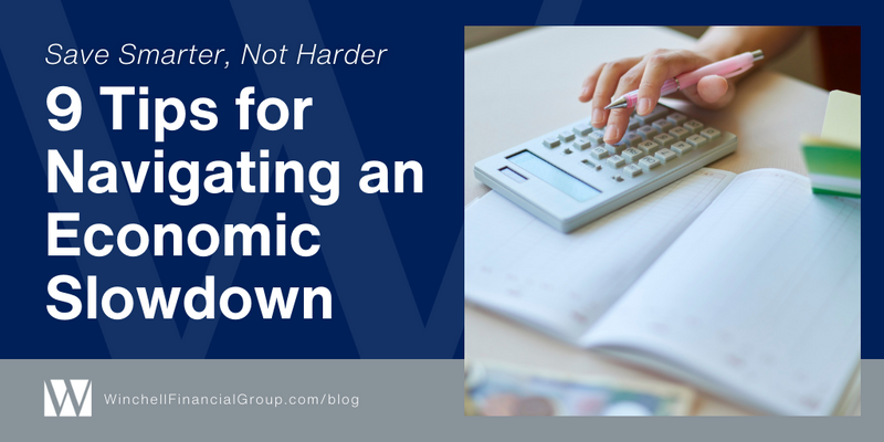 Save Smarter, Not Harder: 9 Tips for Navigating an Economic Slowdown