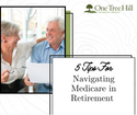 5 Tips for Navigating Medicare in Retirement