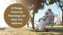 8 Things Financial Planning Can Help You Address