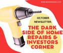 October Newsletter: The Dark Side of Home Improvement