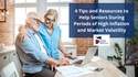 4 Tips and Resources to Help Seniors During Periods of High Inflation and Market Volatility