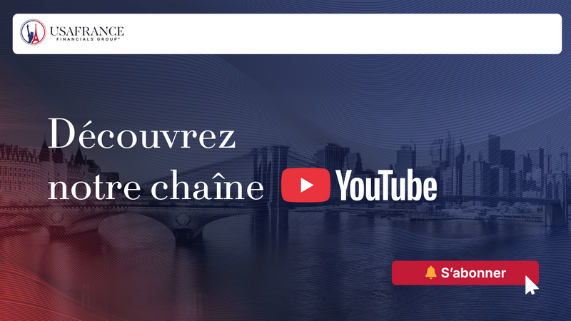 Notre chaîne YouTube USAFrance Financials Group™ est en ligne ! 🎉