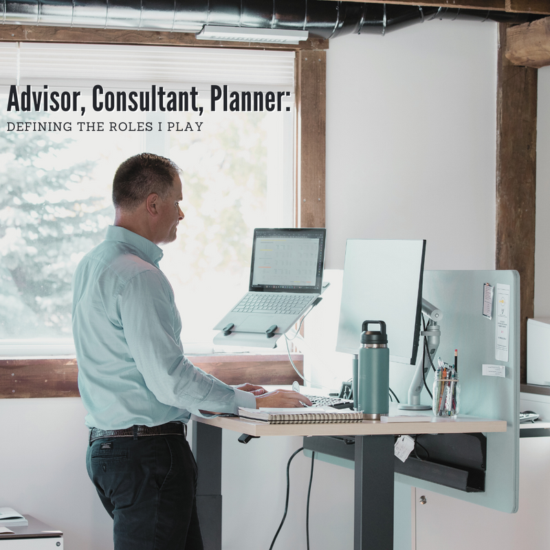 Advisor, Consultant, Planner: Defining the Roles I Play