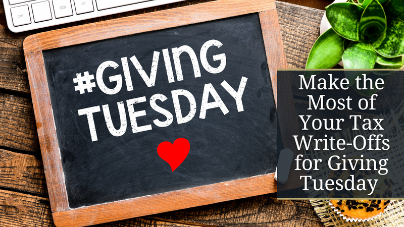 Make the Most of Your Tax Write-Offs for Giving Tuesday