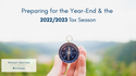 Preparing for the Year-End & the 2022/2023 Tax Season
