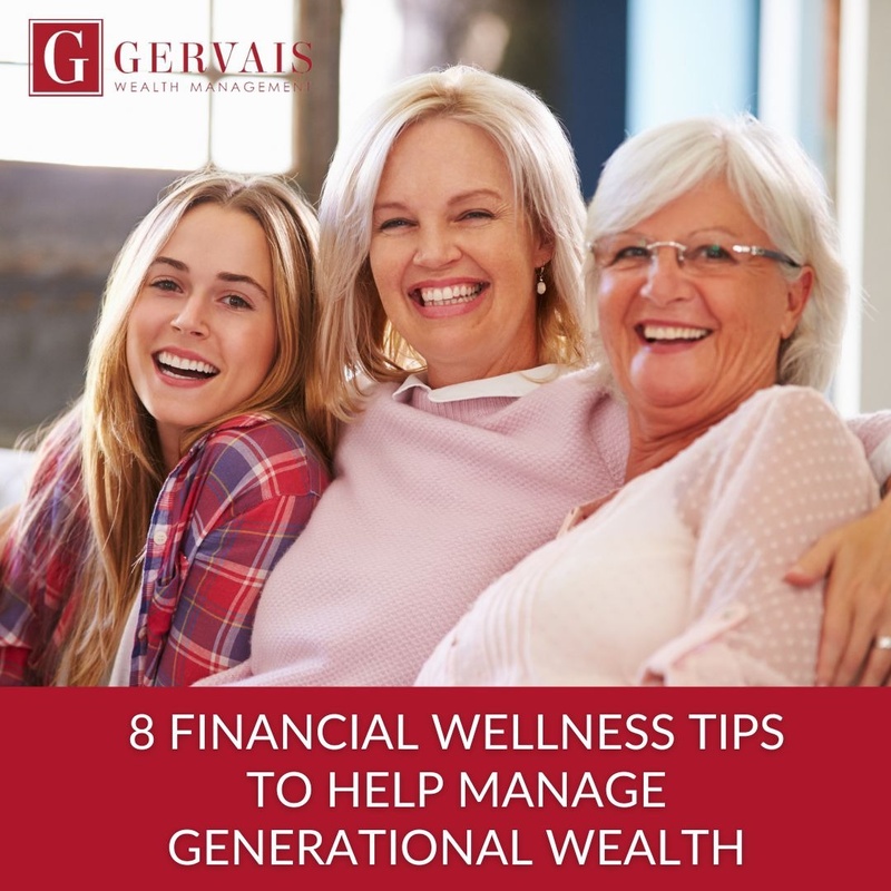 8 Financial Wellness Tips to Help Manage Generational Wealth