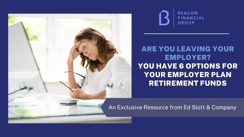 Are You Leaving Your Employer? by Ed Slott & Company, LLC