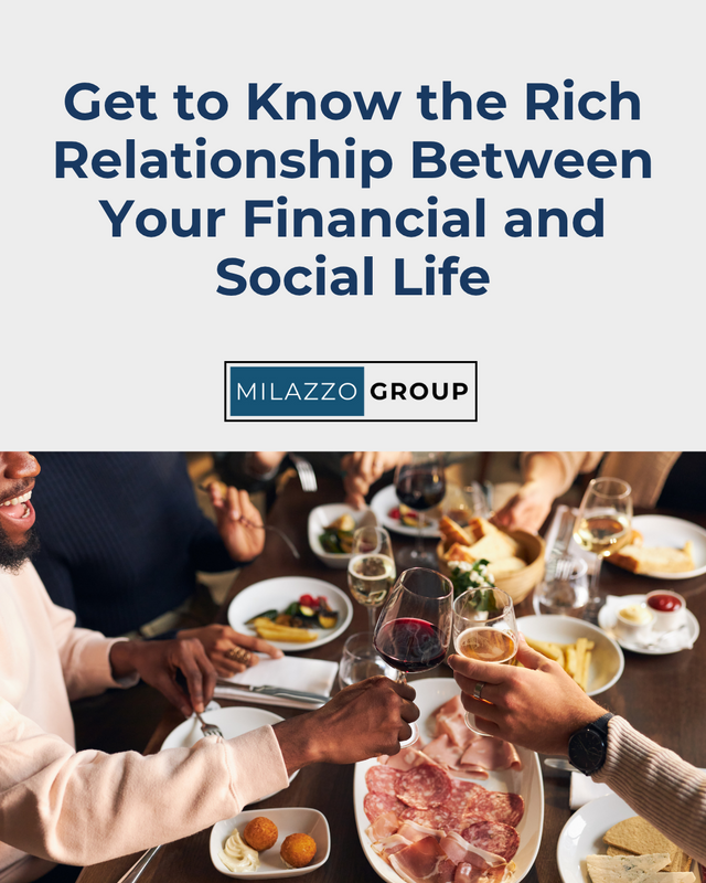 Get to Know the Rich Relationship Between Your Financial and Social Life