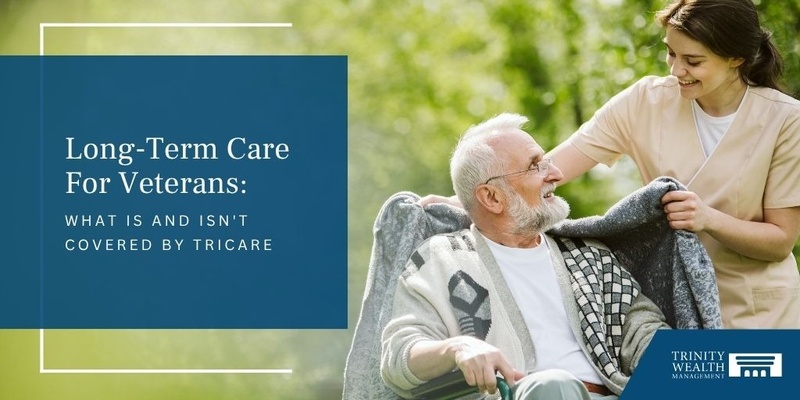 Long-Term Care For Veterans: What Is and Isn't Covered by TRICARE