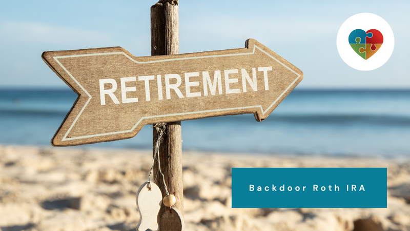 💡 What Is a “Backdoor” Roth IRA Contribution?