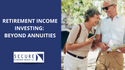 Retirement Income Investing: Beyond Annuities