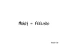 Life & Money: Money = Feelings