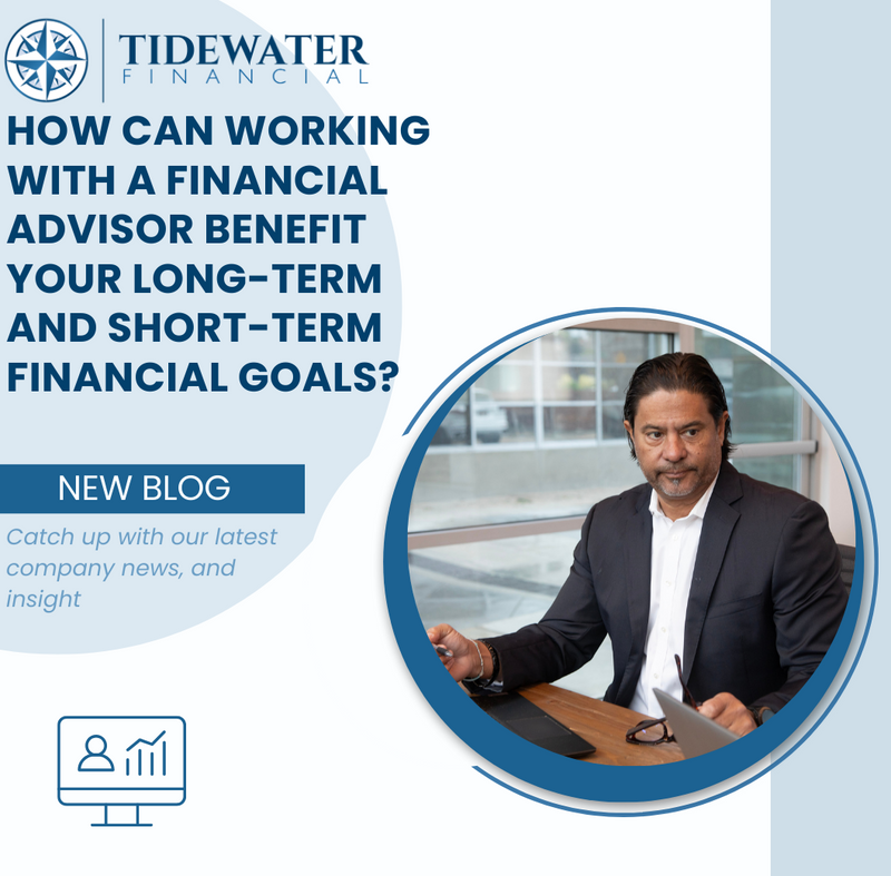 How Can Working with a Financial Advisor Benefit Your Long-Term and Short-Term Financial Goals?
