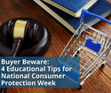 Buyer Beware: 4 Educational Tips for National Consumer Protection Week