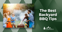 The Best Backyard Barbecue Tips
