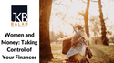 Women and Money: Taking Control of Your Finances