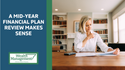 A Mid-Year Financial Plan Review Makes Sense