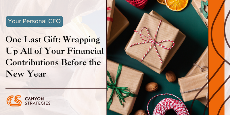 One Last Gift: Wrapping Up All of Your Financial Contributions Before the New Year