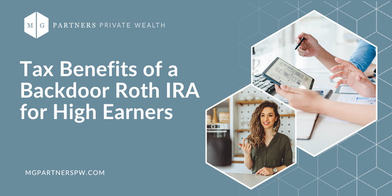 Tax Benefits of a Backdoor Roth IRA for High Earners