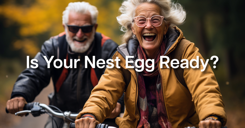 Couples Retirement Planning: Is Your Nest Egg Ready?