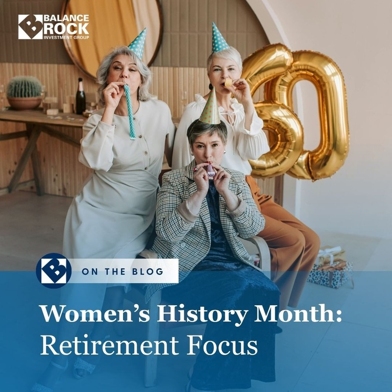 Women’s History Month: Retirement Focus