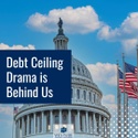 Debt Ceiling Drama Is Behind Us