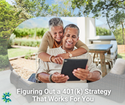 Figuring Out a 401(k) Strategy That Works for You