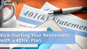 Kick-Starting Your Retirement with a 401(k) Plan