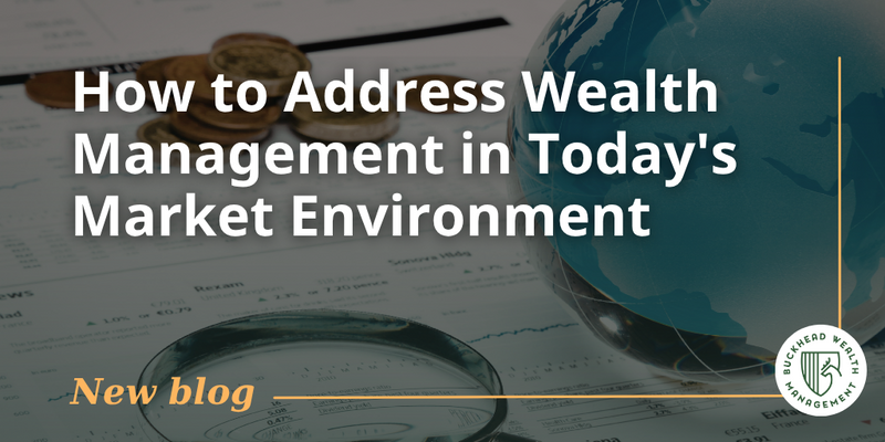 How to Address Wealth Management in Today's Market Environment