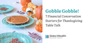 7 Financial Conversation Starters for Thanksgiving Table Talk