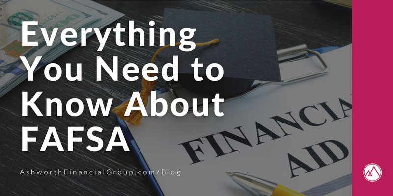 Everything You Need to Know About FAFSA