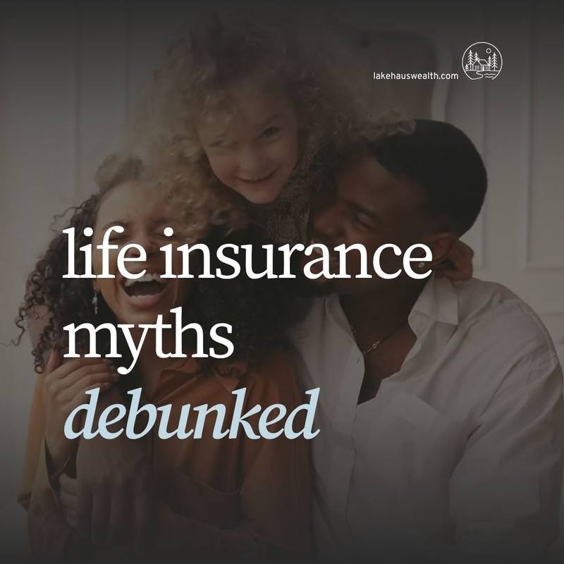 Life Insurance Myths Debunked