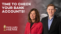 Dollars & Sense: Time to Check Your Bank Accounts!