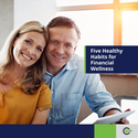 Five Healthy Habits for Financial Wellness
