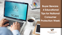 Buyer Beware: 4 Educational Tips for National Consumer Protection Week