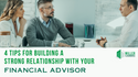 4 Tips for Building a Strong Professional Relationship With Your Financial Professional