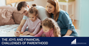 The Joys and Financial Challenges of Parenthood