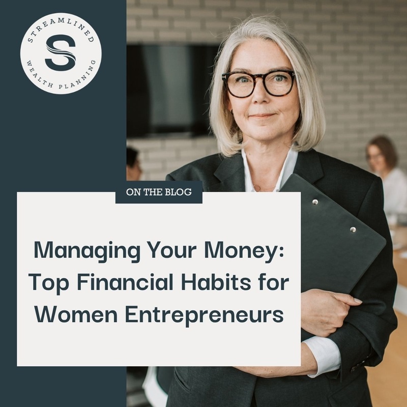 Managing Your Money: Top Financial Habits for Women Entrepreneurs