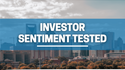 Investor Sentiment Tested
