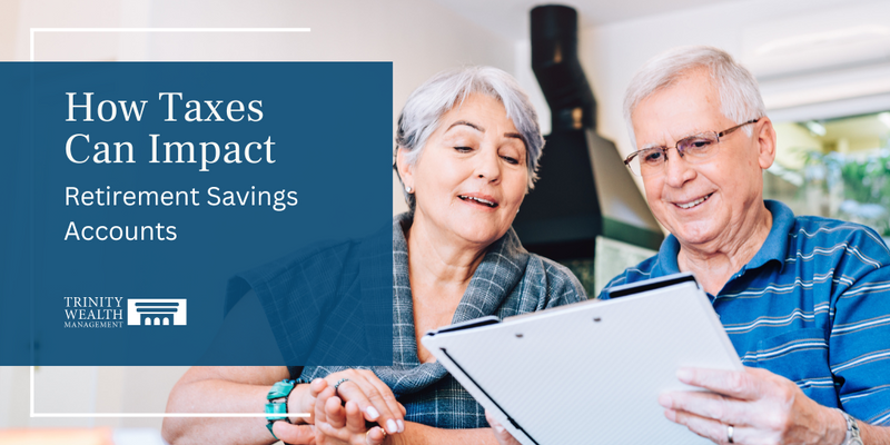 How Taxes Can Impact Retirement Savings Accounts