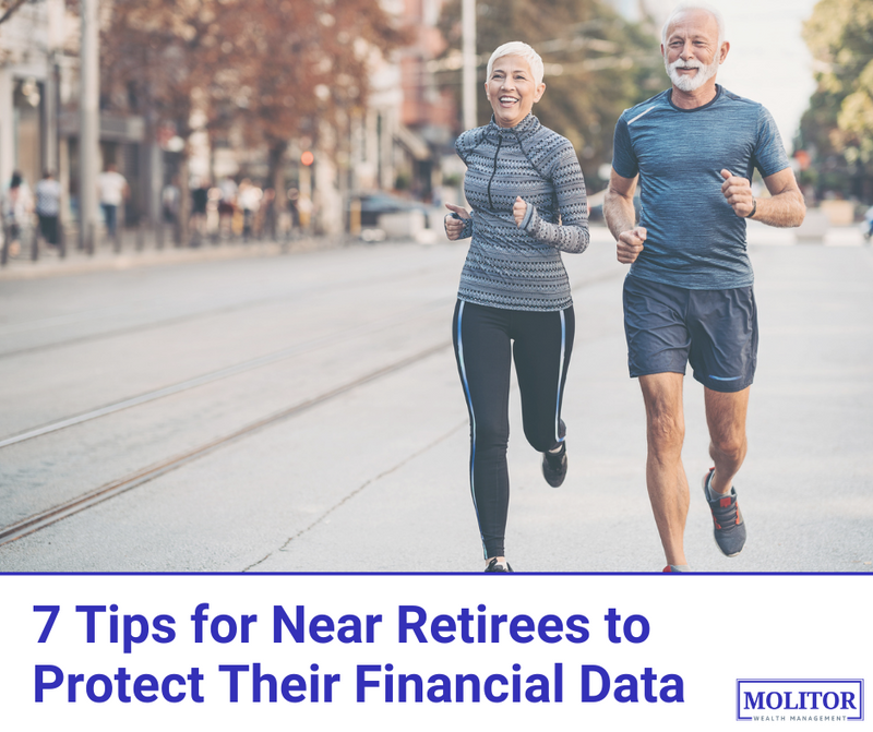 7 Tips for Near Retirees to Protect Their Financial Data