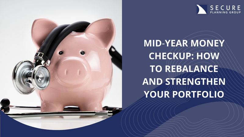Mid‑Year Money Checkup: How to Rebalance and Strengthen Your Portfolio