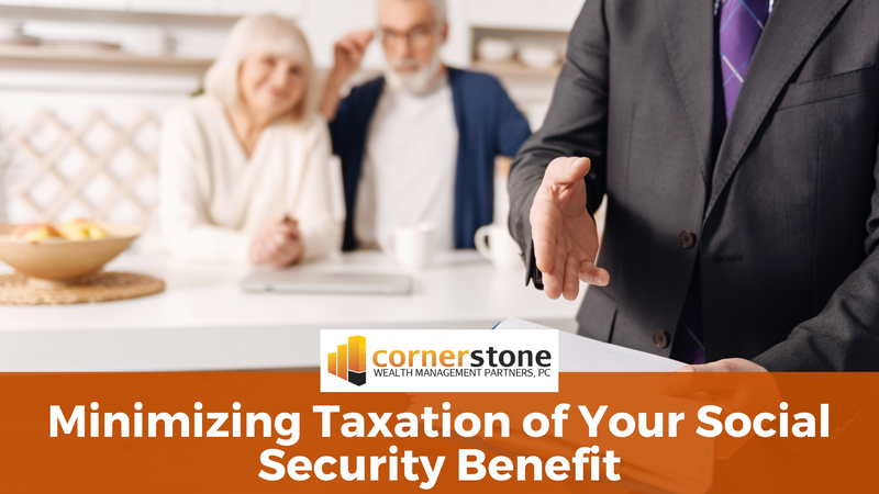 Minimizing Taxation of Your Social Security Retirement Benefit
