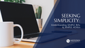 Seeking Simplicity: Understanding SIMPLE IRAs and SIMPLE 401(k)s