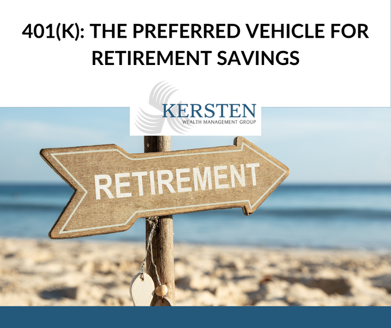 401(K)  The Preferred Vehicle for Retirement Savings