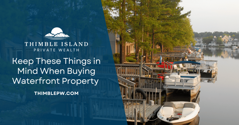 Keep These Things in Mind When Buying Waterfront Property
