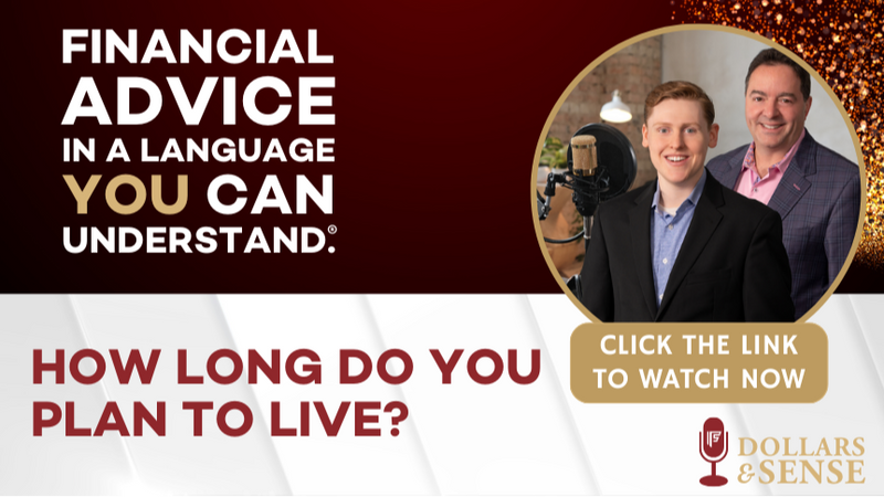 Dollars & Sense: How Long Do You Plan To Live?