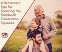 6 Retirement Tips for Surviving the Sandwich Generation Squeeze