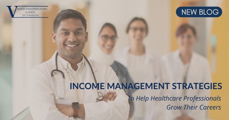 Income Management Strategies To Help Healthcare Professionals Grow Their Careers