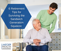 6 Retirement Tips for Surviving the Sandwich Generation Squeeze
